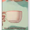 Coffee Relationship Status Hvid